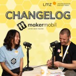 🎙️ Changelog Makerspace – Der Podcast vom Team Makermobil